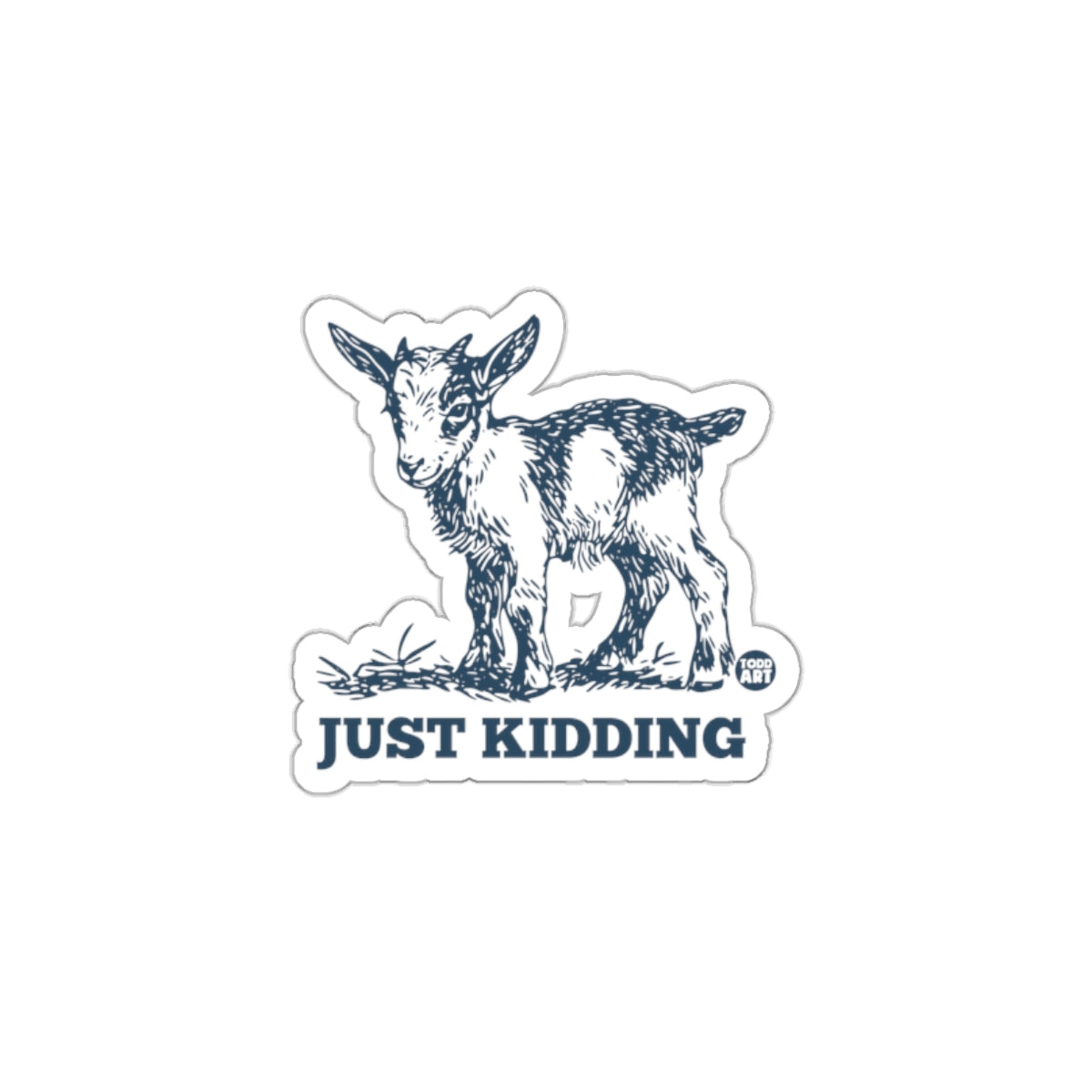 Adorable Just Kidding Goat Sticker for Laptops and More